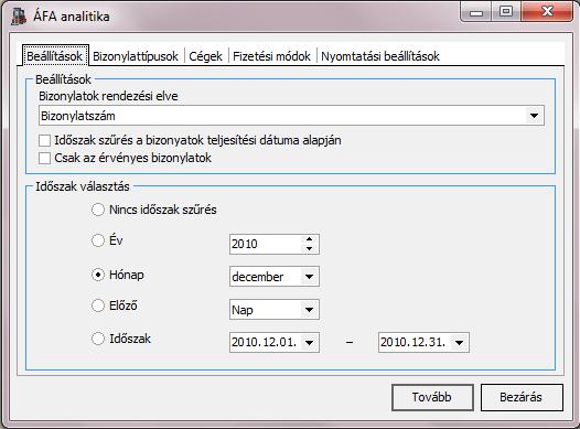 Keresni a táblázat valamelyik mezőjébe kattintva lehet. A Mind kijelölése checkbox segítségével az összes cégcsoport kijelölhető.