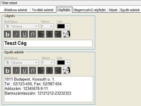 Cégfejléc Ezen a fülön állíthatja be, hogy a bizonylatokon milyen adatok jelenjenek meg az Ön cégéről.