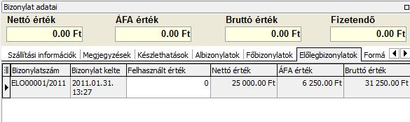 Az előlegbizonylatok fül fehér területén az egérmutató jobb gombjával kattintva az Előlegbizonylatok hozzáadása menüpontra kattintva, vagy az F12 gombbal érhetjük el az Előlegszámla hozzáadása
