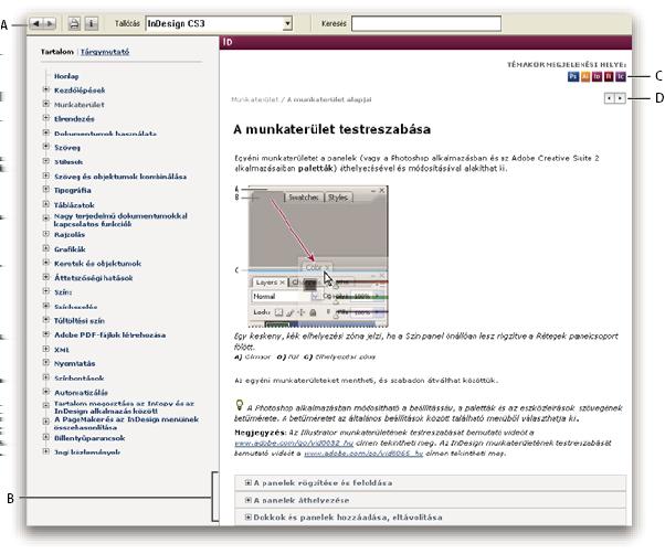 INCOPY CS3 4 Adobe súgó A) Vissza/Tovább gomb (előzőleg látogatott hivatkozások) B) Kibontható altémakörök C) Közös témakört jelölő ikonok D) Előző/ Következő gomb (témakörök sorrendben) A