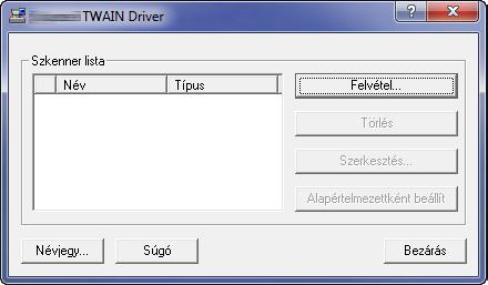 Felkészülés a használatra > A szoftver telepítése A TWAIN illesztőprogram beállítása A jelen gépet a TWAIN illesztőprogramhoz regisztrálni kell. Jelenítse meg a képernyőt.