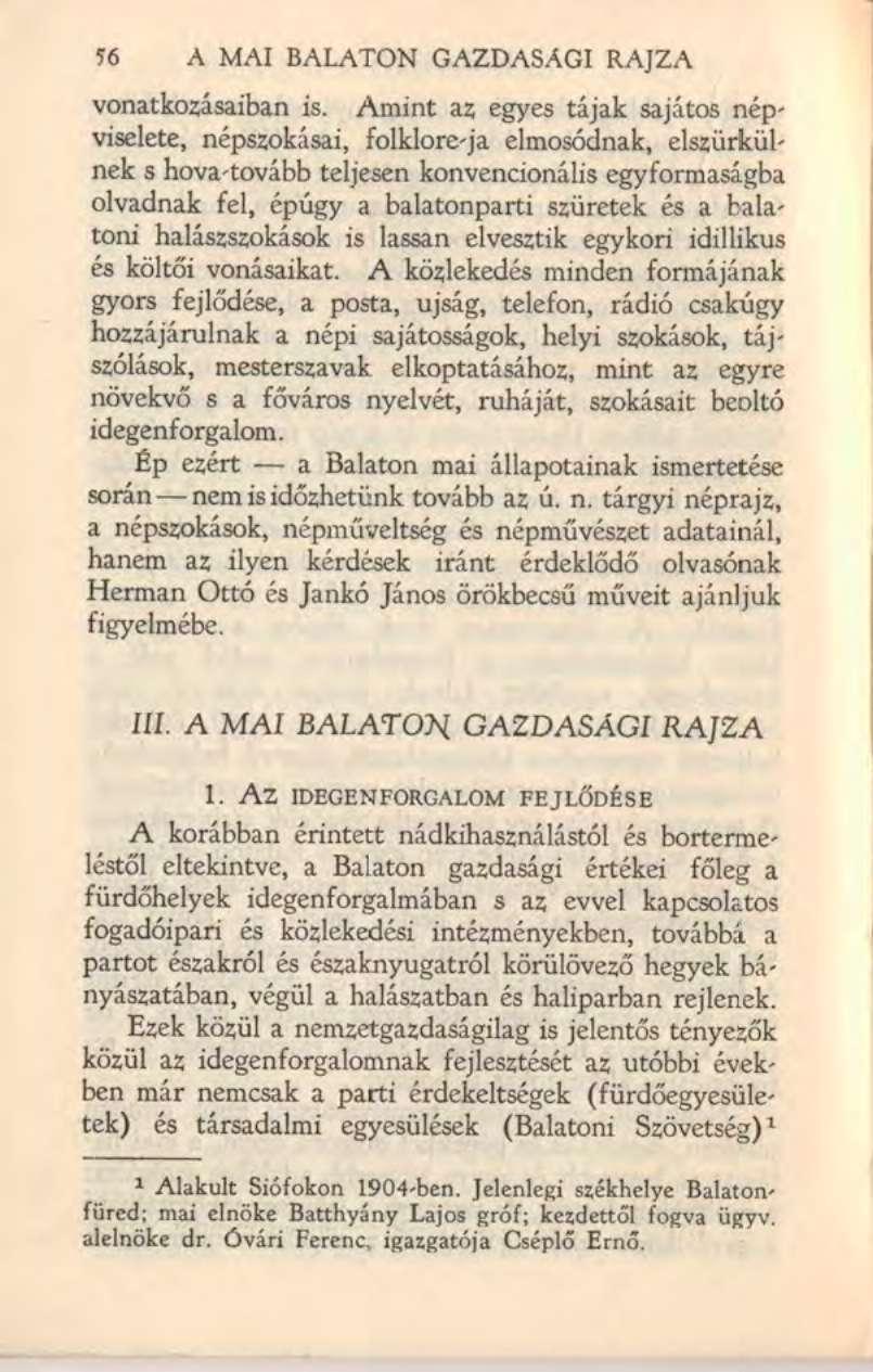 Ï6 A MAI BALATON GAZDASAGI RAJZA vonatkozásaiban is.