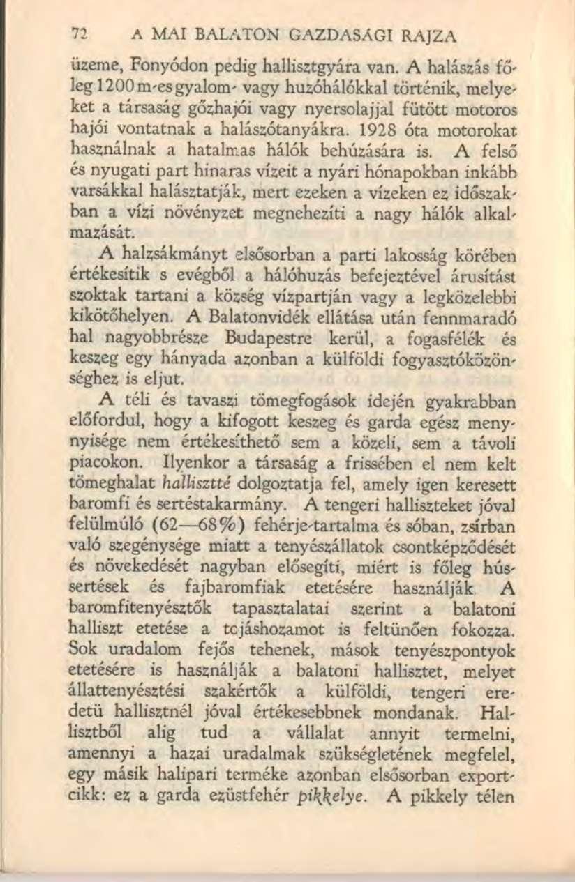 Ï72 A MAI BALATON GAZDASAGI RAJZA üzeme, Fonyódon pedig hallisztgyára van.