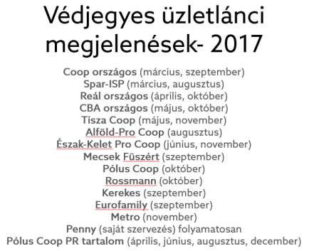 0 / üzletlánci akciók KOORDINÁCIÓ: - Magyar Termék Kereskedelmi Bizottság - Havonta megbeszélések Image