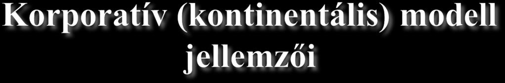 szubszidiaritás ; Civil szervezetek részt vesznek az állami feladatok ellátásában és az állam normatív alapon támogatja őket; A szektor pillérei az