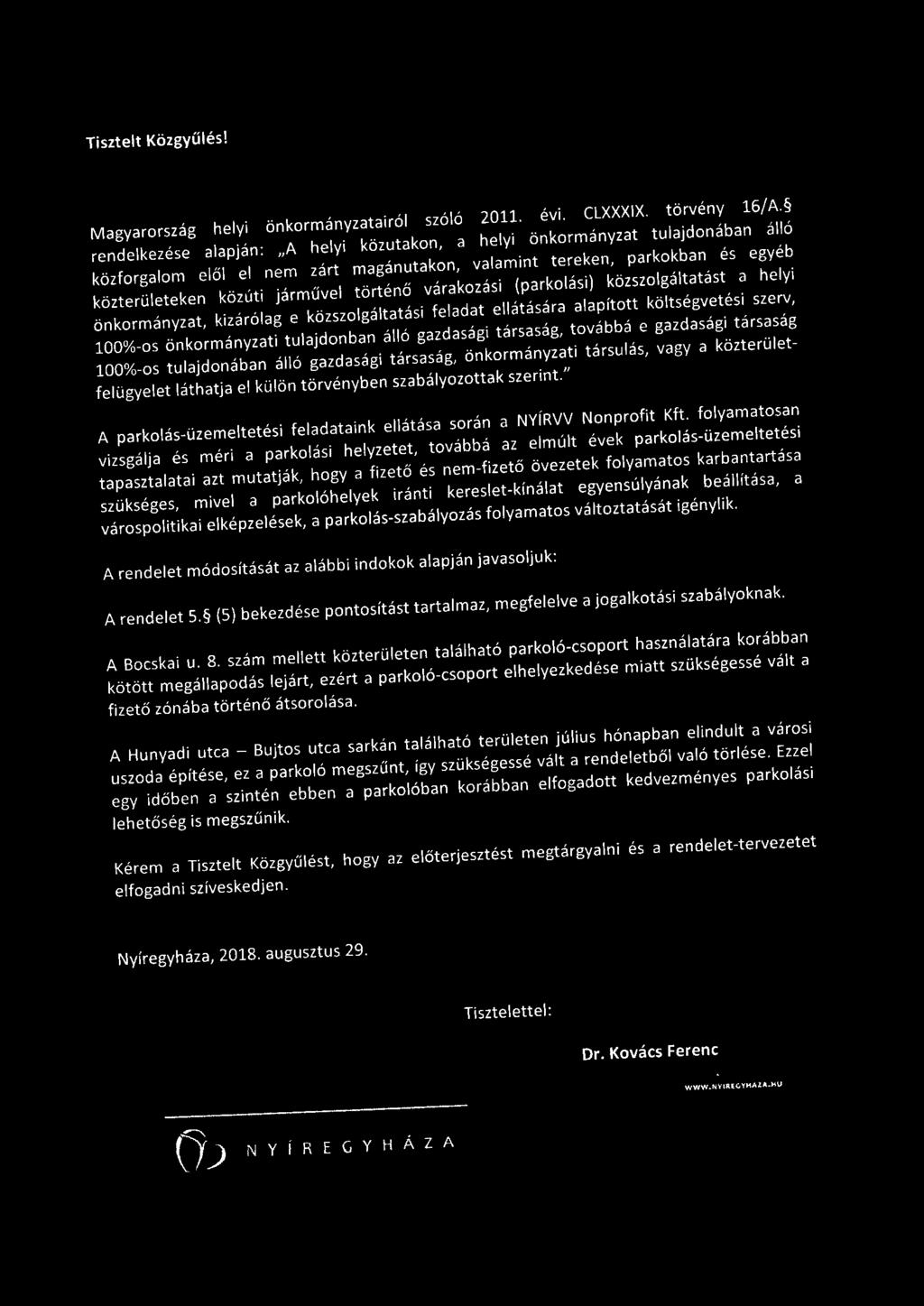 Tisztelt Közgyűlés! Magyarország helyi önkormányzatairól szóló 2011. ev1. CLXXXIX. törvény 16/ A.