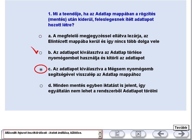 6. Tesztek A fejezetek végén lehetőség van a megszerzett tud s tesztelésére.