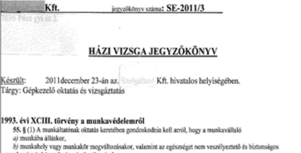 35 Jogosulatlanul kiadott kezel i jogosultságok Az itt látható Házi vizsga jegyz könyv semmit sem igazol, a