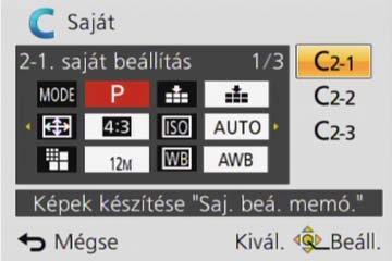 Alkalmazás (felvételkészítés) Saját beállítások mentése és képek készítése [Saját] üzemmód [Saját] Felvételi mód: A [Saj. beá. memó] memóriába mentett beállítások gyorsan előhívhatók az üzemmódválasztó tárcsa [ ] / [ ] állásba állításával.