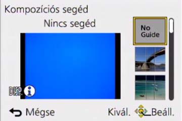 Alkalmazás (felvételkészítés) Segédvonalak kiválasztása Nyomja meg az [Fn] gombot Meghatározott kompozíciójú képek készítése [Kompozíciós segéd] A gombbal válassza ki a megjeleníteni kívánt
