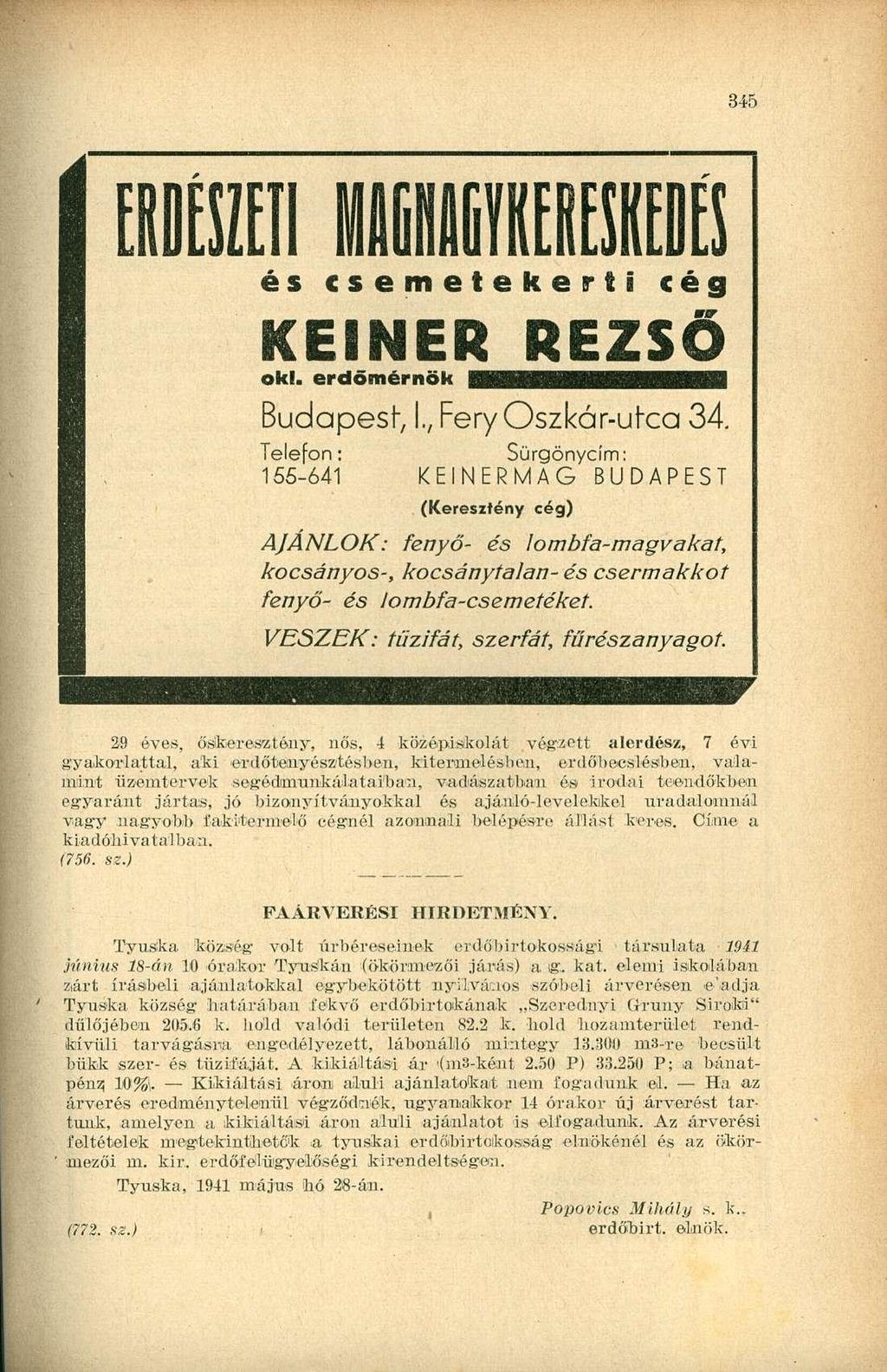 345 E É S C S E M E T E K E R T I C É G KEINER REZSŐ oki. erdömémök fflfflhhffls&bbbkbbssbffl BUDAPEST", I,, FERY OSZKÁR-UFCA 34.