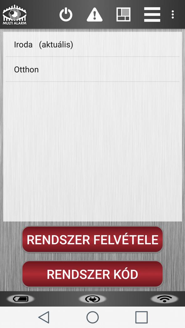 7. Rendszerek A rendszerek menüben, az Első indítás menüpontban leírtak érhetőek el, tehát itt lehet másik riasztórendszerrel összekapcsolni az alkalmazást, a már felvittek között váltani, vagy