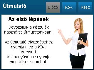 4 AZ OTTHON KÉSZÜLÉK HASZNÁLATA 4. Az üdvözlőképernyő után a készülékhasználati útmutató fog megjelenni, amennyiben ez be van kapcsolva a készülék beállításai közt.