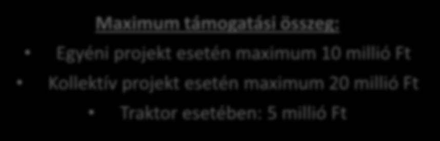 Támogatás célja: Kertészeti termeléshez kapcsolódó munkagépek, eszközök beszerzése. Önjáró betakarítógépek beszerzése.