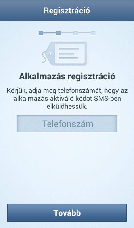 Alkalmazás regisztráció Az alkalmazás regisztrálásához első lépésként el kell fogadnia az alkalmazás használatára vonatkozó Általános
