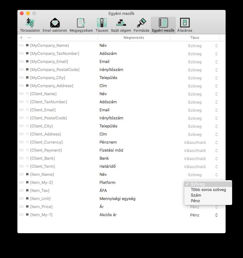 Egyéni mezők Saját cégem, Partner és Termék törzsadatokhoz egyéni mezőket vehetőek fel. Ezek lehetnek Szöveg, Több soros szöveg, Szám és Pénz típusúak.