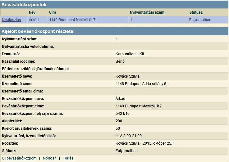 Az első oszlopban a [Kiválasztás]-ra kattintva a kijelölt bevásárlóközpont adatai jelennek meg a táblázat alatt ( 110.