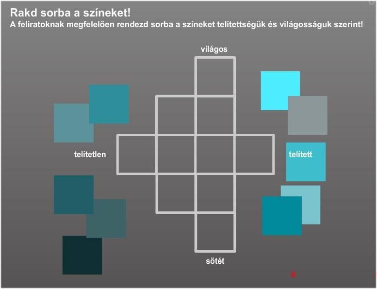 Feladat: Rakd sorba a színmintákat a megadott formában úgy, hogy a legvilágosabbak legyenek legfelül, a legsötétebbek legalul, a legtelítettlenebbek a