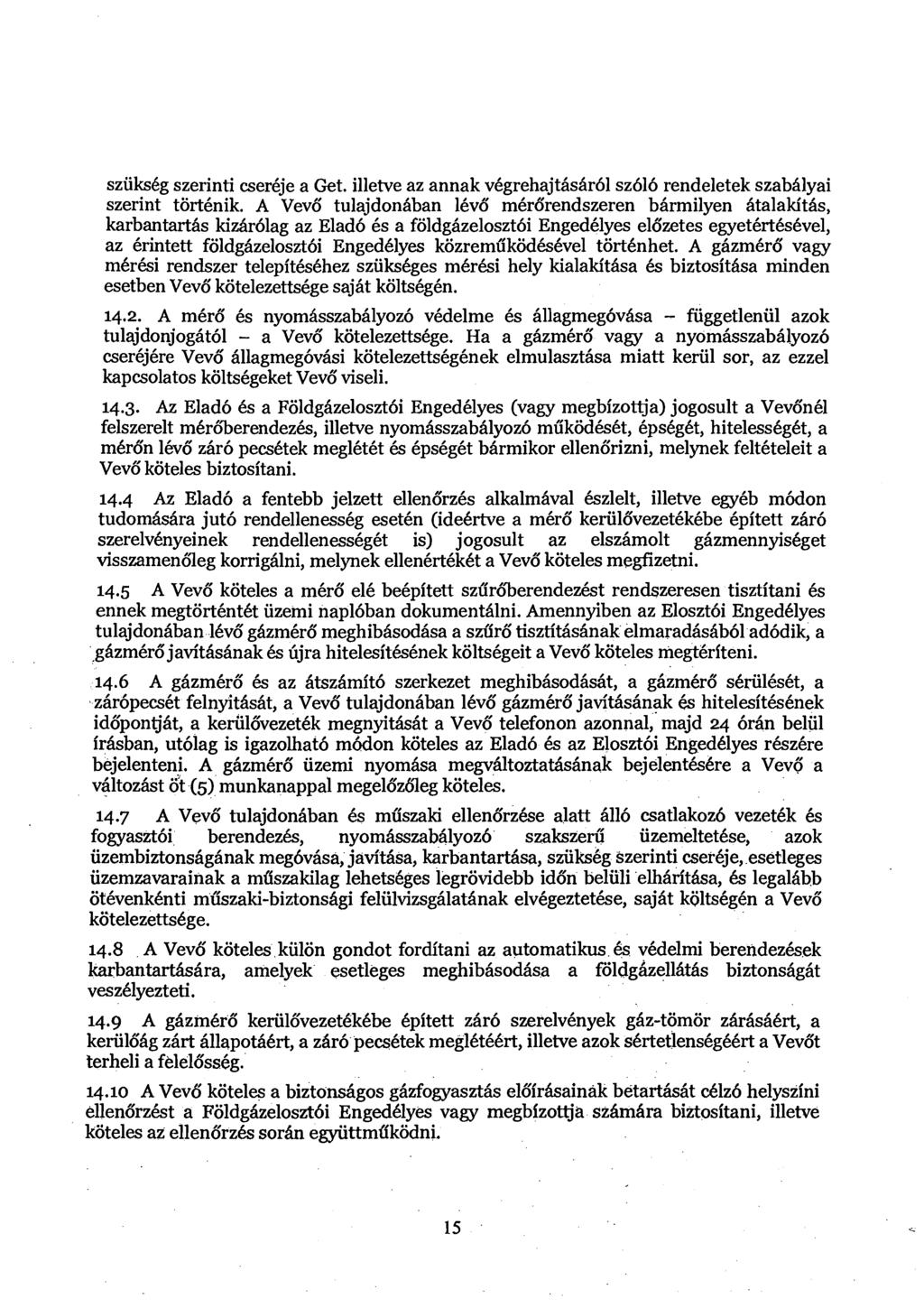 sziiks6g szerinti cser6je a Get. illetve az annak v6grehajthshr61 sz616 rendeletek szabalyai szerint tort6nik.