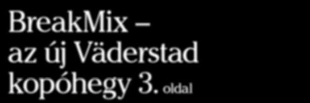BreakMix az új Väderstad kopóhegy 3.
