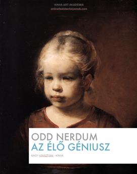 1 Odd Nerdrum Az Élő Géniusz ODD NERDRUM KÖNYV A könyvben már utaltam rá, hogy jelen kiadványt megelőzően nemrég megjelent első kiadványom Odd Nerdrum Az Élő Géniusz címen.