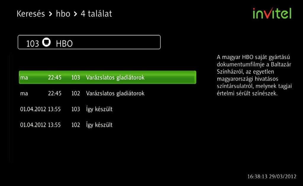 Menürendszer 2. A navigációs ( / / / ) és OK gombok segítségével adja meg a kulcsszót, majd válassza ki az enter-t és nyomja meg az OK gombot a keresés indításához 3.