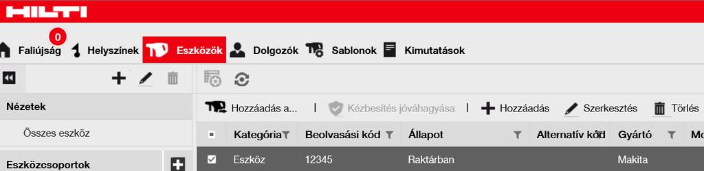 5.8 ESZKÖZÖK ESZKÖZ SZERKESZTÉSE Az eszközadatok az alábbi módon szerkeszthetők. 1. Kattintson az Eszközök gombra a főmenüben. 2.