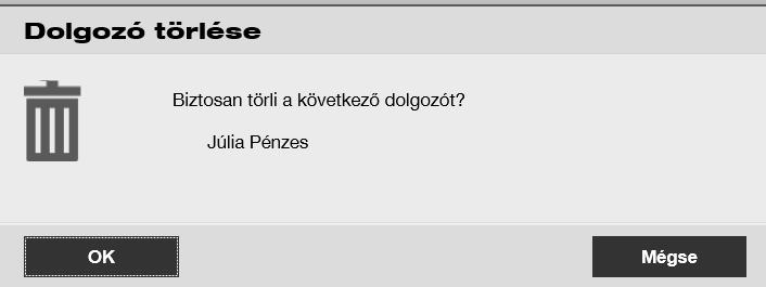 Pipálja ki az eltávolítani kívánt dolgozó neve előtti négyzetet. 3.
