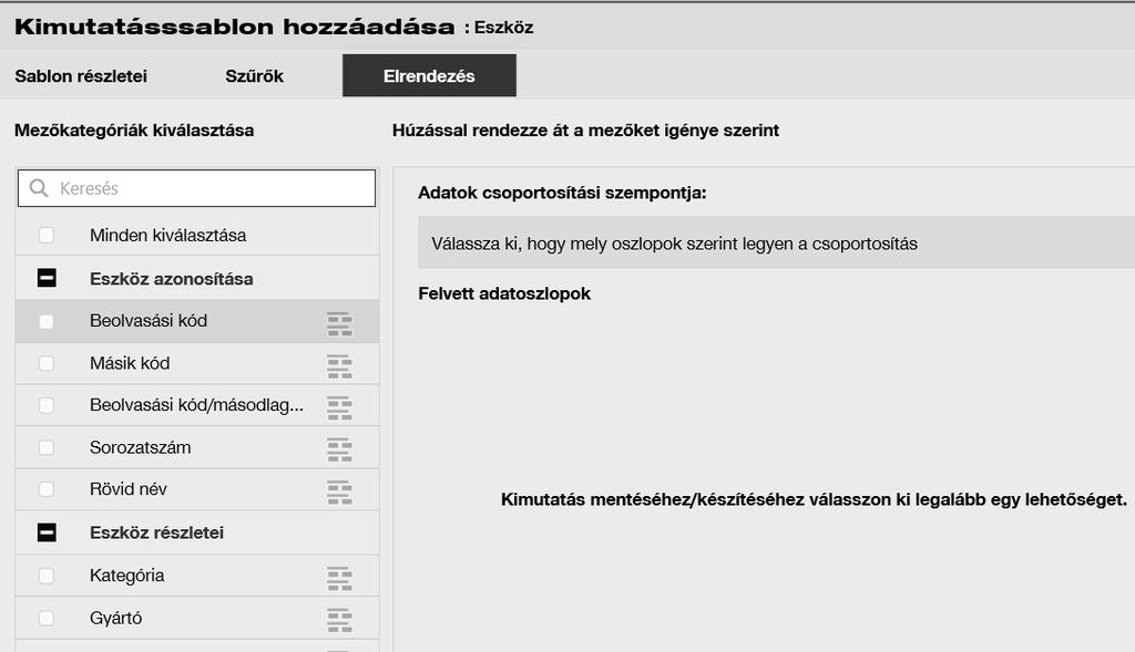 Kimutatások az alábbi szempontok szerint készíthetők: Összes eszköz Eszközszállítási
