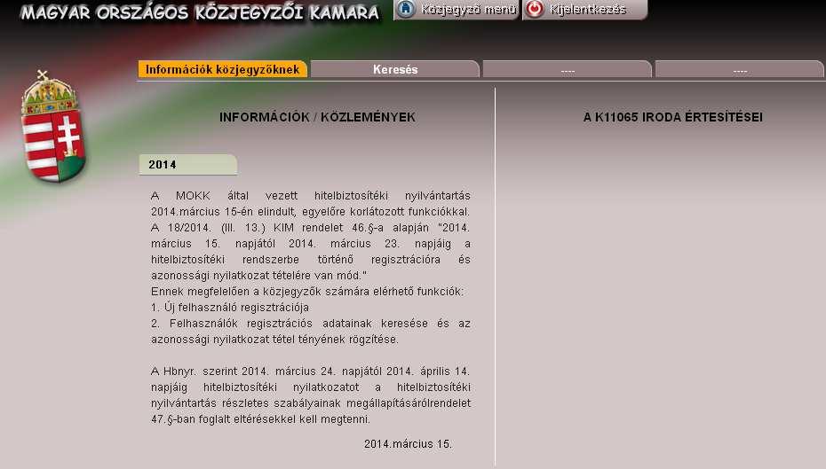 Hitelbiztosítéki nyilatkozat rögzítésével kapcsolatos felhasználói funkciók a HBNY rendszerben A tájékoztató tartalma: 1.) Közjegyzői képernyő felépítése 2.) Keresés a HBNY rendszerben 3.