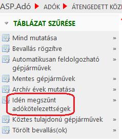 Az Idén megszűnt adókötelezettségek tábla azokat a folyó év-1 évszámú tételeket tartalmazza, amelyek nem szerepelnek a feldogozott folyó évi nyitó állományban, és az utolsó feldolgozás jogcímük nem