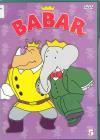 Babar 5. (1989) DVD 1109 Rend.: Larry Jacobs Időtartam: 93 perc Tart.: Az evezős verseny; Műkincsrablás; Teljes a család; Repül az idő; Biztonsági rendszer Bajkeverő majom.