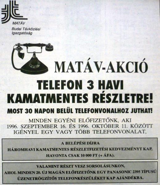 1996 végén elérkezett az idő is, amikor már értékes ajándékot sorsoltak ki annak a családnak, amelyik egy vagy több telefonvonalat igényelt.