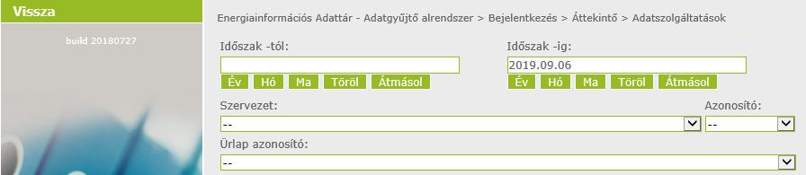 Zárt adatszolgáltatások A főmenüben a 'Zárt adatszolgáltatások' menüpontot választva megjelenik a már teljesített adatszolgáltatások kereső felülete. 11.