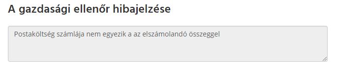 Ebben az esetben a kezdőképernyőn a következőt látható: A költségelszámolást benyújtó a Megtekintés gombra kattintva tudja megnézni, milyen hibát jeleztek az ellenőrök. A képernyő megegyezik a 6.