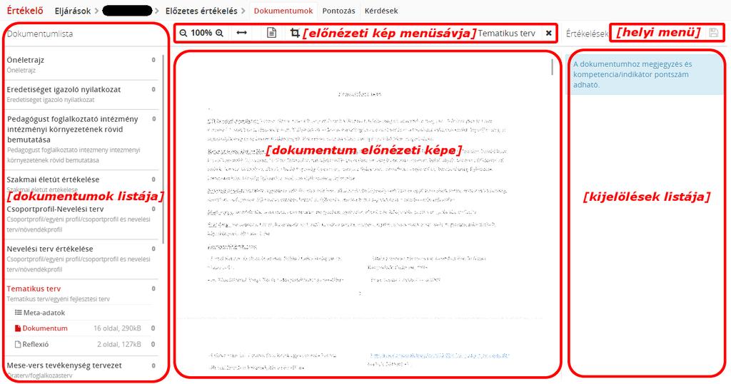 7 Portfólió előzetes értékelése Az előzetes értékelés (dokumentumértékelés) a kiválasztott eljárás adatlapjáról hívható meg a Portfólió előzetes értékelése gombra kattintással.