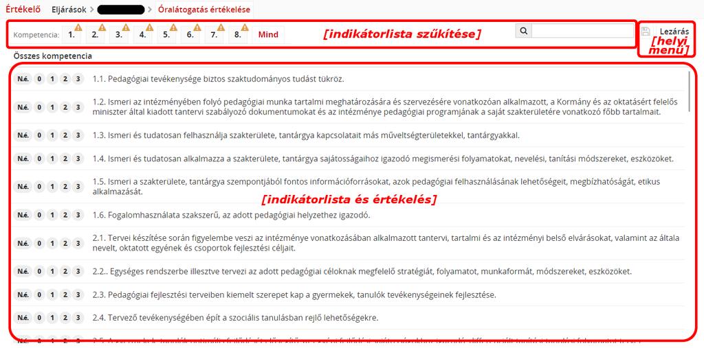 12 Óralátogatás értékelése Az eseménysávban az Óralátogatás értékelése menüpont csak a szakos szakértő számára látható.