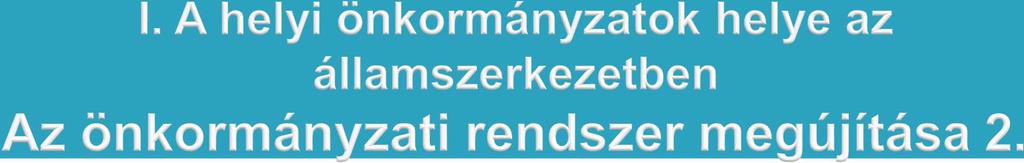 Az államreform részeként, azzal összhangban valósult meg: változott az állam és az önkormányzatok közötti munkamegosztás (oktatás, egészségügy); létrejöttek a járási