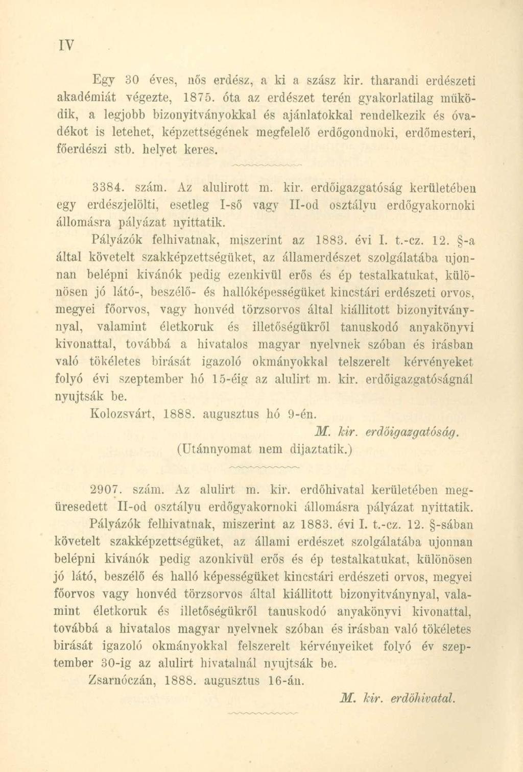 Egy 30 éves, nős erdész, a ki a szász kir. tharandi erdészeti akadémiát végezte, 1875.