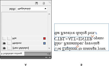 Táblázatcellákban szereplő szövegre is vonatkoztathatja a feltételeket, a táblázat celláira, oszlopaira és soraira azonban nem. Zárolt InCopy szövegekre nem vonatkoztathatja a feltételeket.