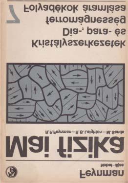 1959-ben jelent meg Modern fizikai elvek címû könyve, amelyet tankönyvként használtak ott, az egyetemen.