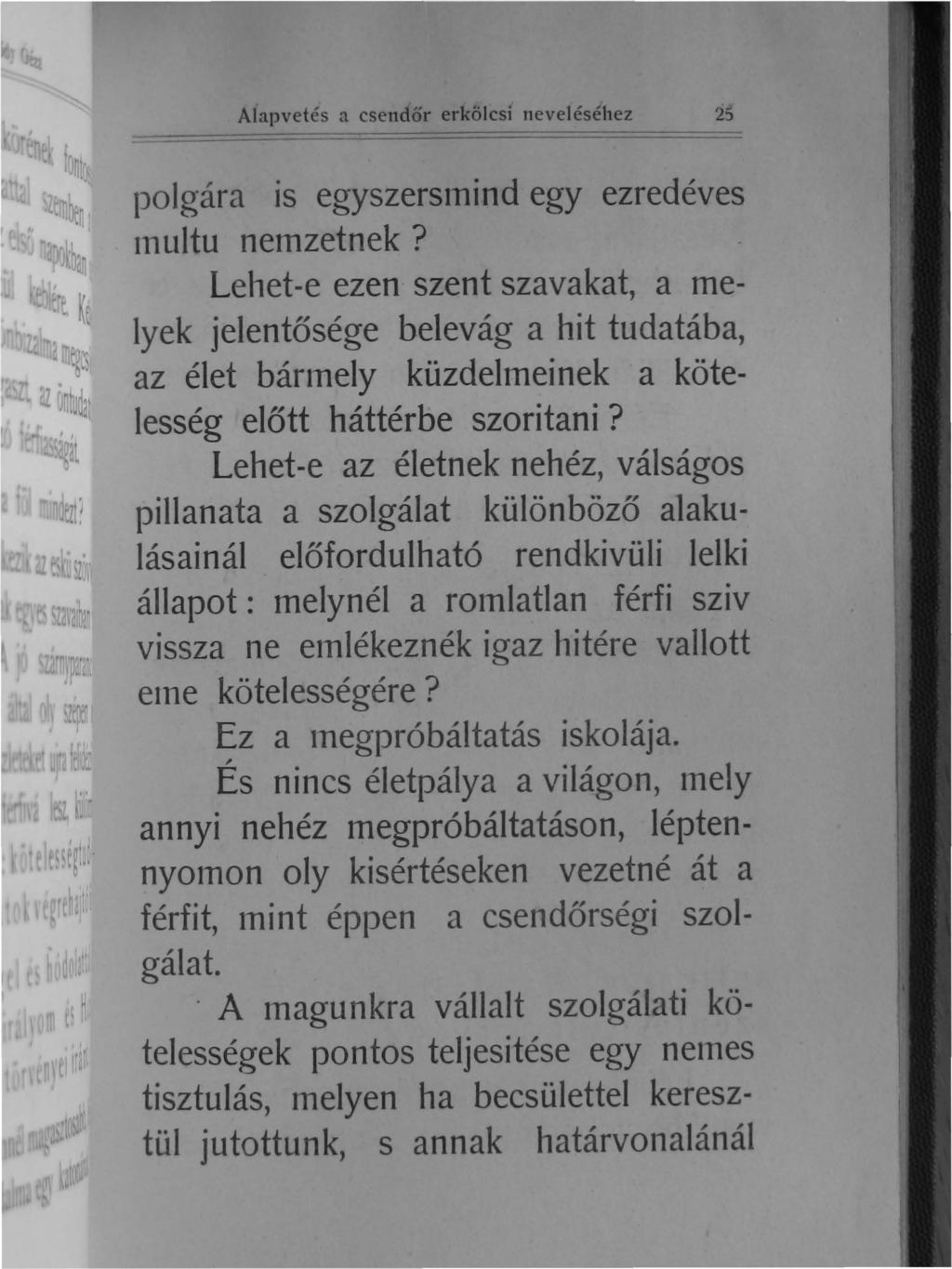 -==== Aiapvetés a csendőr erkölcsi neveléséhez -- ~- - --- - - -- -. polgára is egyszersinind egy ezredéves lnuitu nemzetnek?