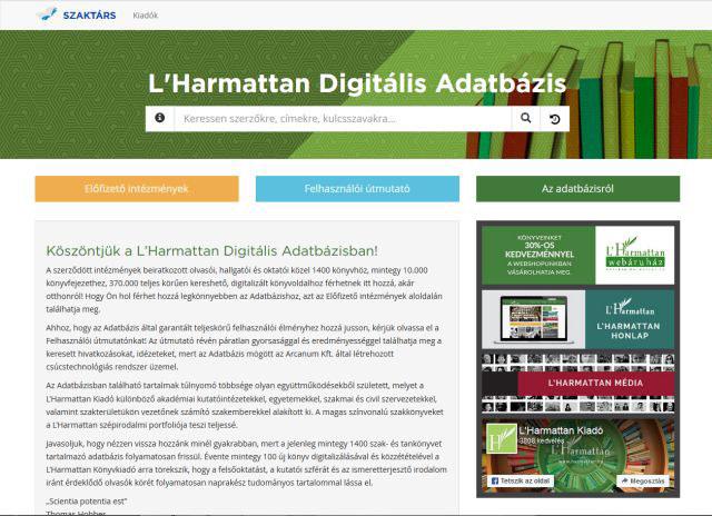 L Harmattan Digitális Adatbázis: a szaktárs.hu elnevezésű portál része. A L Harmattan Könyvkiadó az Arcanum Adatbázis Kft.
