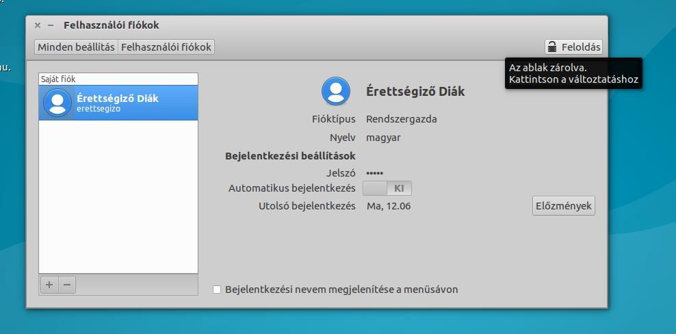 A Felhasználói fiókok ablakban láthatja a már létező felhasználókat, a létező felhasználók listája alatti + (Hozzáadás) gombra kattintva pedig további felhasználókat hozhat létre.