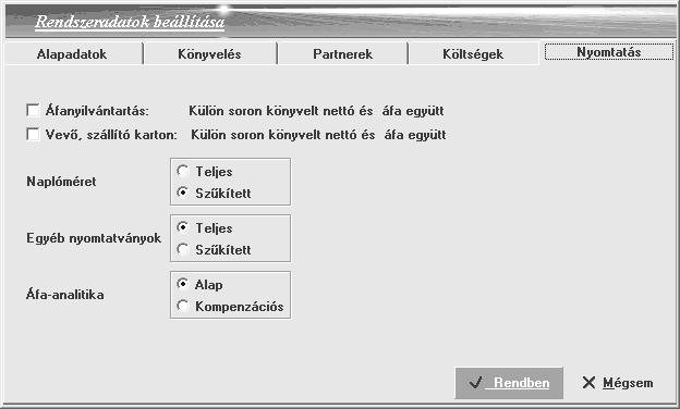 {Nyomtatás} fül A {Nyomtatás}-on belül a kilistázásokkal kapcsolatos különböző