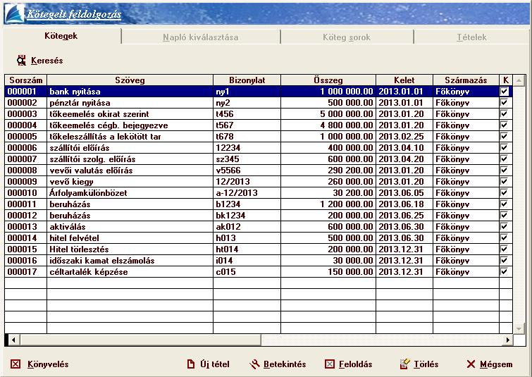 Az első képernyőn a már felvitt kötegek sorszáma, szövege, bizonylatszáma, összege, kelte, származási típusa szerepel, illetve az, hogy le van-e már könyvelve.