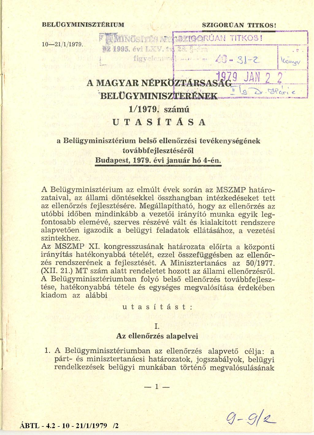 BELÜGYMINISZTÉRIUM SZIGORÚAN TITKOS! 10-21/1/1979. A MAGYAR NÉPKÖZTÁRSASÁG BELÜGYMINISZTERÉNEK 1/1979.