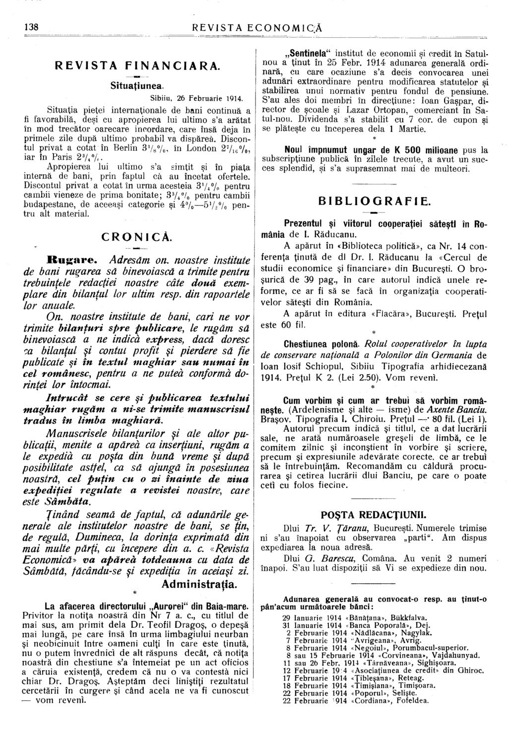 138 CONOM1QĂ REVISTA FINANCIARA. Situaţiunea. Sibiiu, 26 Februarie 1914.