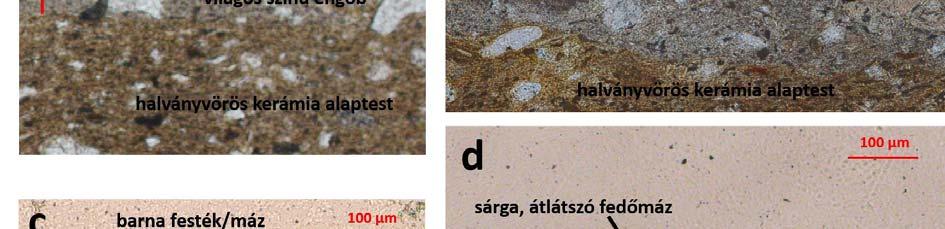 6.: Types of the surface treatment on the white pottery samples from Kecskemét-Nagykőrösi utca 7 9. site (15th 18th century) thin-section photomicrographs in plane-polarized light-ppl.