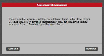 Nyomtatvány befogadás Az elektronikusan kitöltött űrlapot a feltöltés előtt az ellenőrzés gombbal kell ellenőrizni.